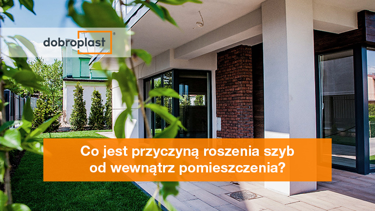 Co jest przyczyną roszenia szyb od wewnątrz pomieszczenia?