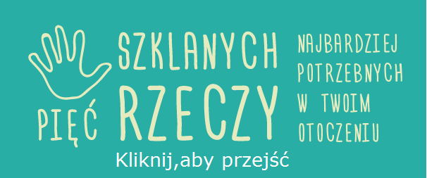 Pięć szklanych rzeczy najbardziej potrzebnych w twoim otoczeniu