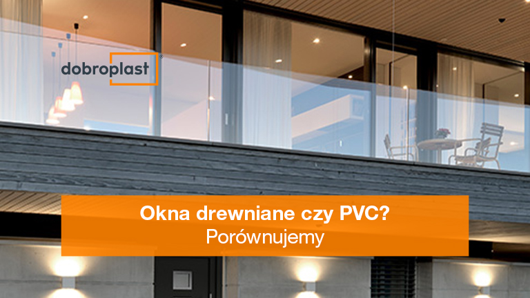 Okna drewniane czy PCW? Porównujemy