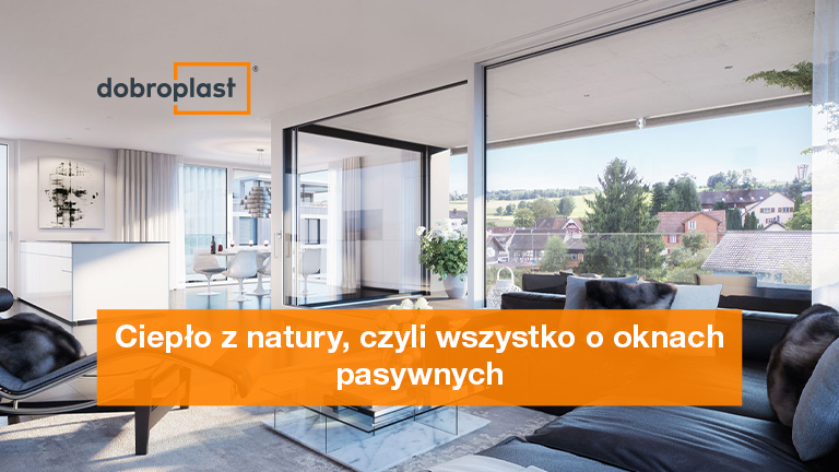 Ciepło z natury, czyli wszystko o oknach pasywnych