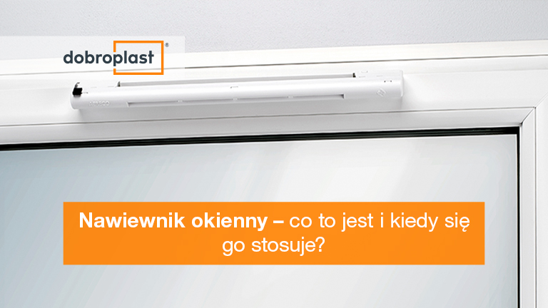 Nawiewnik okienny – co to jest i kiedy się go stosuje?