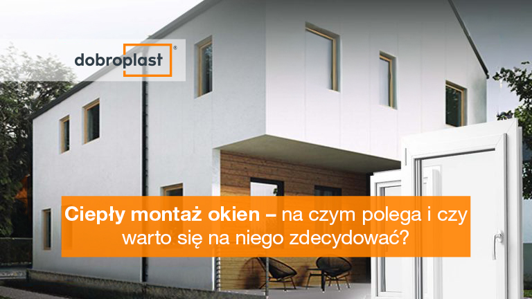 Ciepły montaż okien – na czym polega i czy warto się na niego zdecydować?