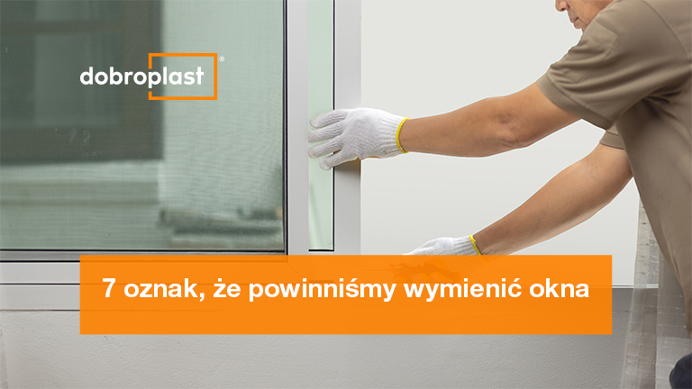 7 oznak, że powinniśmy wymienić okna