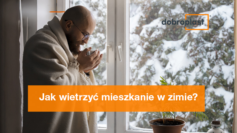 Jak wietrzyć mieszkanie w zimie?