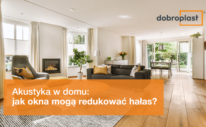 Akustyka w domu: jak okna mogą redukować hałas?