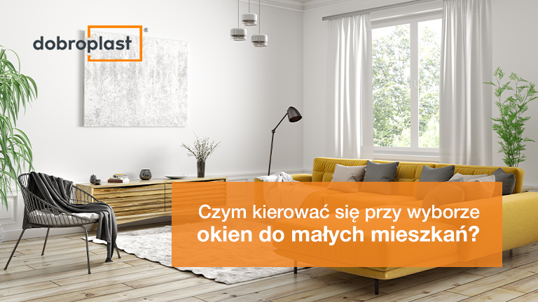 Czym kierować się przy wyborze okien do małych mieszkań?