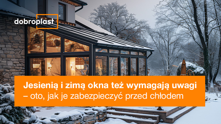 Jesienią i zimą okna też wymagają uwagi – oto, jak je zabezpieczyć przed chłodem.