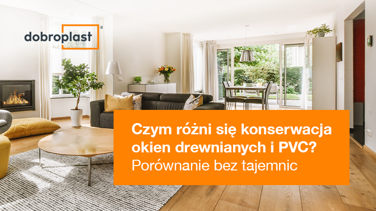 Czym różni się konserwacja okien drewnianych i PVC? Porównanie bez tajemnic .