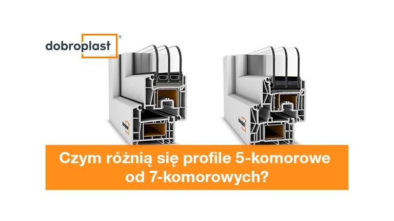 Czym różnią się profile 5-komorowe od 7-komorowych