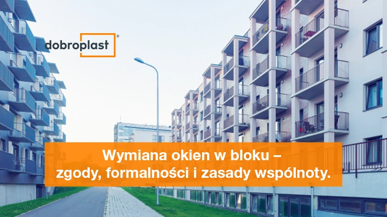 Wymiana okien w bloku – zgody, formalności i zasady wspólnoty