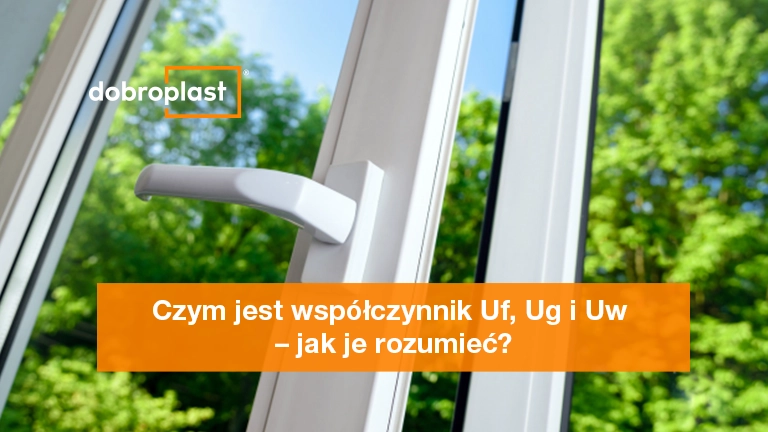 Czym jest współczynnik Uf, Ug i Uw – jak je rozumieć