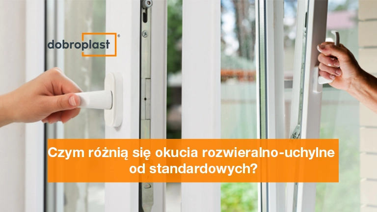 Czym różnią się okucia rozwieralno-uchylne od standardowych