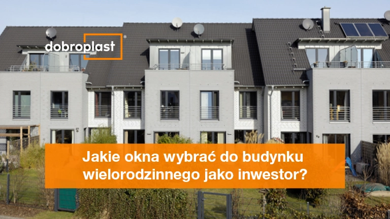 Jakie okna wybrać do budynku wielorodzinnego jako inwestor