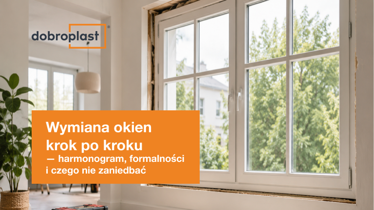 Wymiana okien krok po kroku — harmonogram, formalności i czego nie zaniedbać