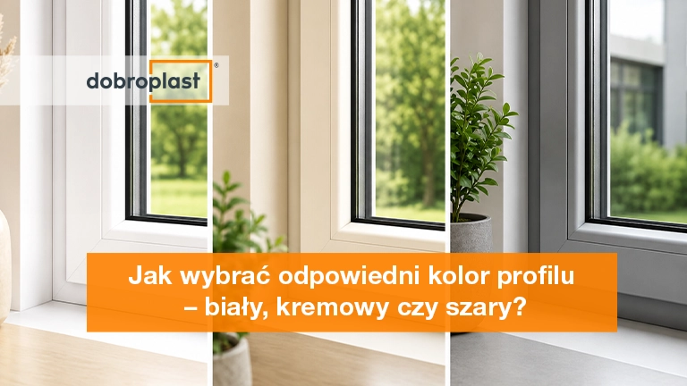 Jak wybrać odpowiedni kolor profilu – biały, kremowy czy szary