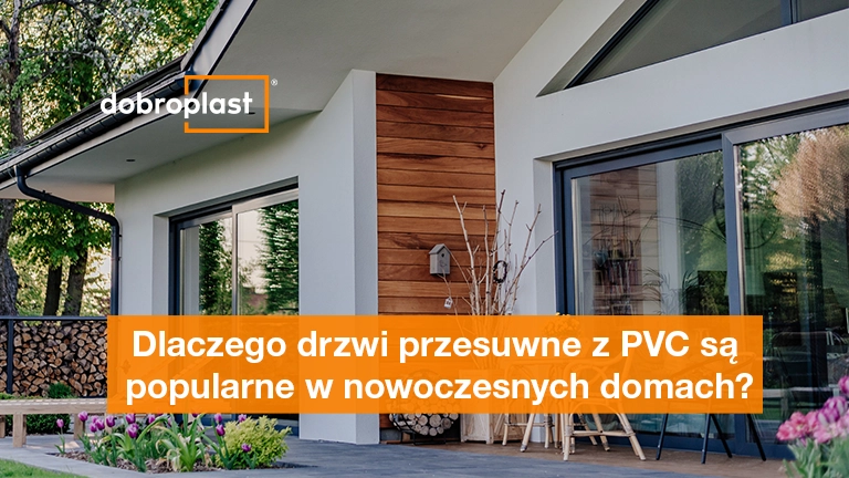 Dlaczego drzwi przesuwne z PVC są popularne w nowoczesnych domach