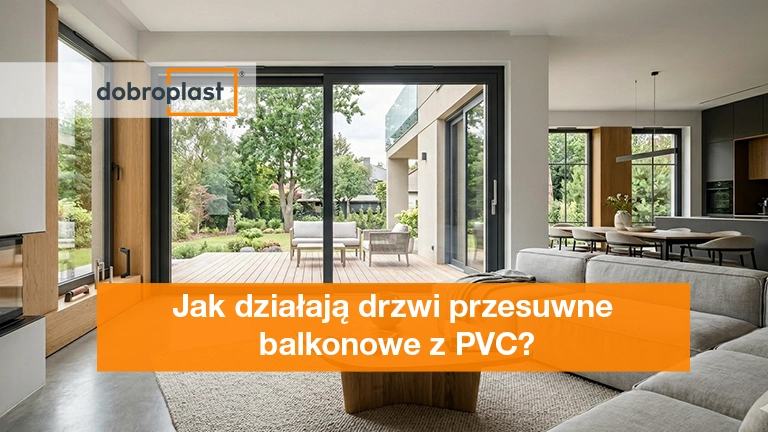 Jak działają drzwi przesuwne balkonowe z PVC