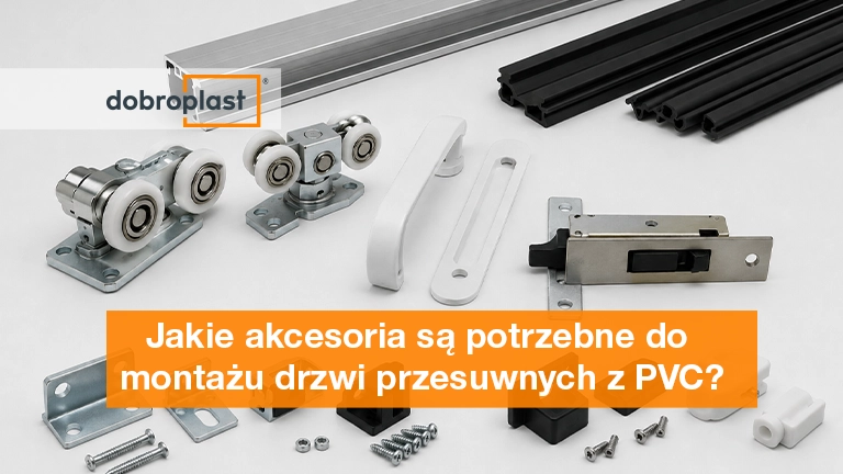 Jakie akcesoria są potrzebne do montażu drzwi przesuwnych z PVC