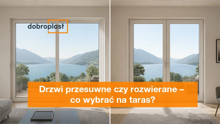 Drzwi przesuwne czy rozwierane – co wybrać na taras