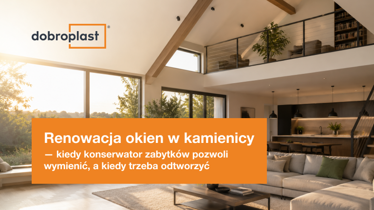 Renowacja okien w kamienicy – kiedy konserwator zabytków pozwoli wymienić, a kiedy trzeba odtworzyć? 