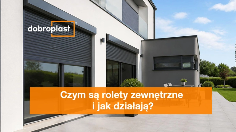 Czym są rolety zewnętrzne i jak działają