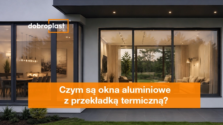 Czym są okna aluminiowe z przekładką termiczną