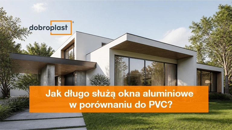 Jak długo służą okna aluminiowe w porównaniu do PVC